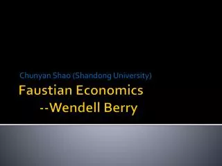 Faustian Economics --Wendell Berry