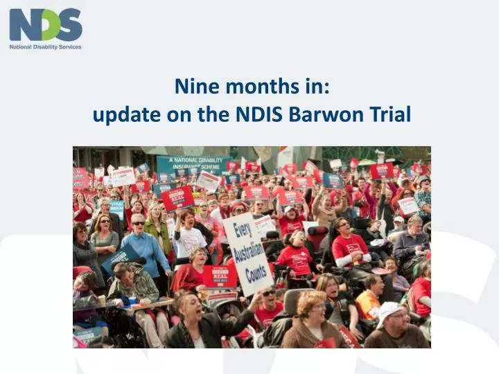 nine months in update on the ndis barwon trial