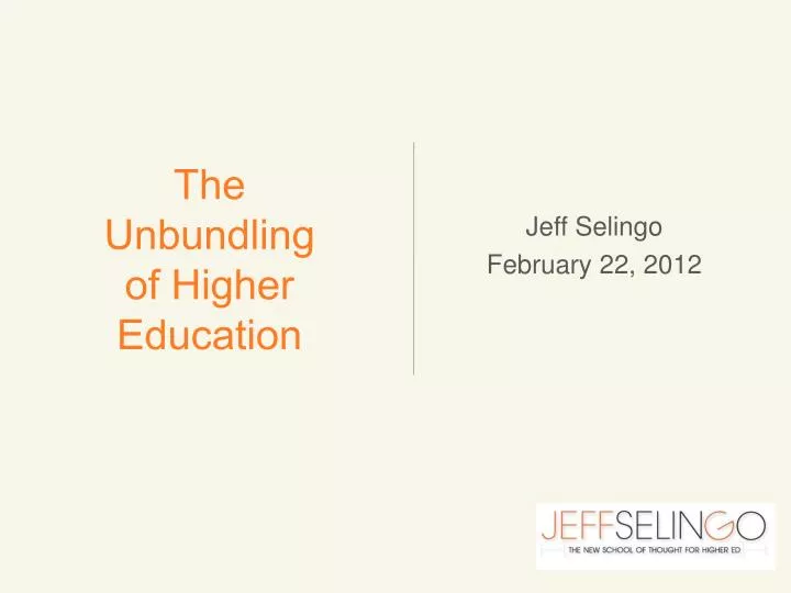 the unbundling of higher education
