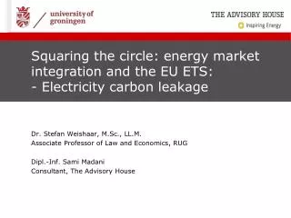 Squaring the circle: energy market integration and the EU ETS: - Electricity carbon leakage
