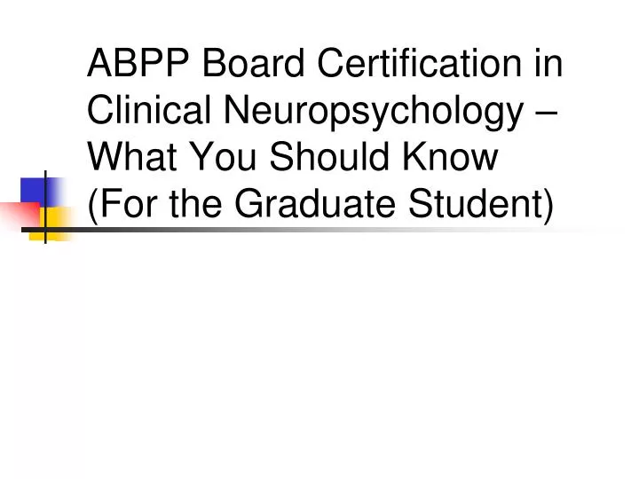 abpp board certification in clinical neuropsychology what you should know for the graduate student