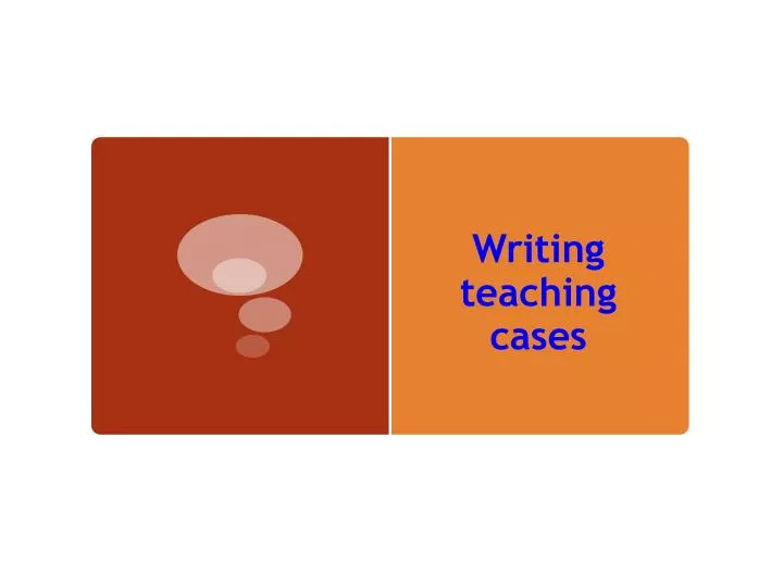 writing teaching cases