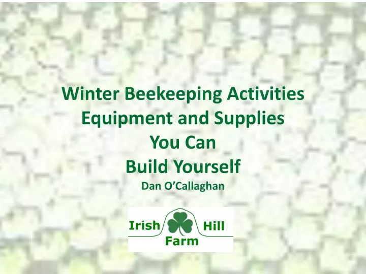 winter beekeeping activities equipment and supplies you can build yourself dan o callaghan