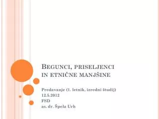 Begunci, priseljenci in etnične manjšine