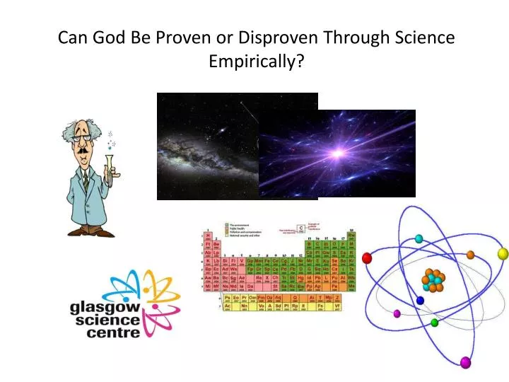 can god be proven or disproven through science empirically
