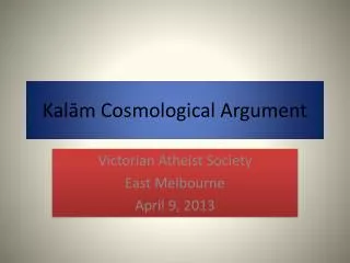 Kal?m Cosmological Argument