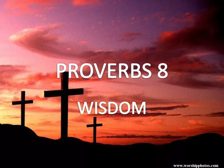 PPT - PROVERBS 8 PowerPoint Presentation, free download - ID:2191849