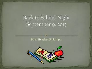 Back to School Night September 9, 2013