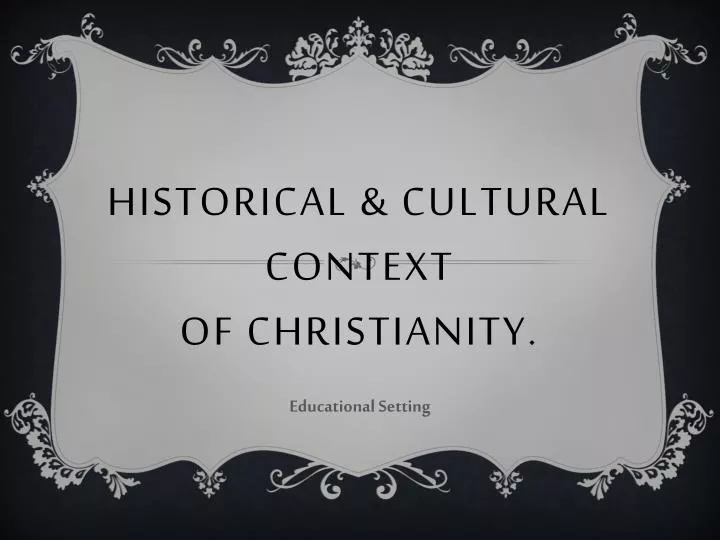 historical cultural context of christianity