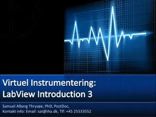 Virtuel Instrumentering: LabView Introduction 3