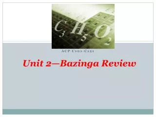 unit 2 bazinga review