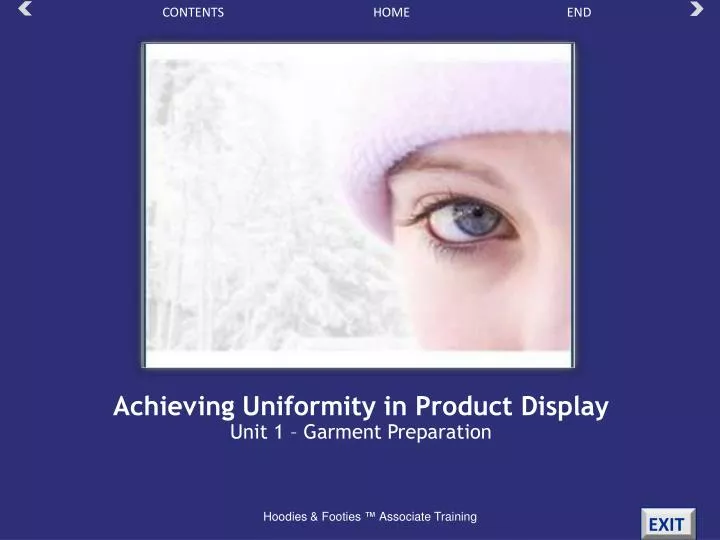 achieving uniformity in product display unit 1 garment preparation