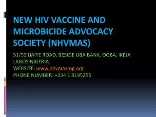 NEW HIV VACCINE AND MICROBICIDE ADVOCACY SOCIETY (NHVMAS)