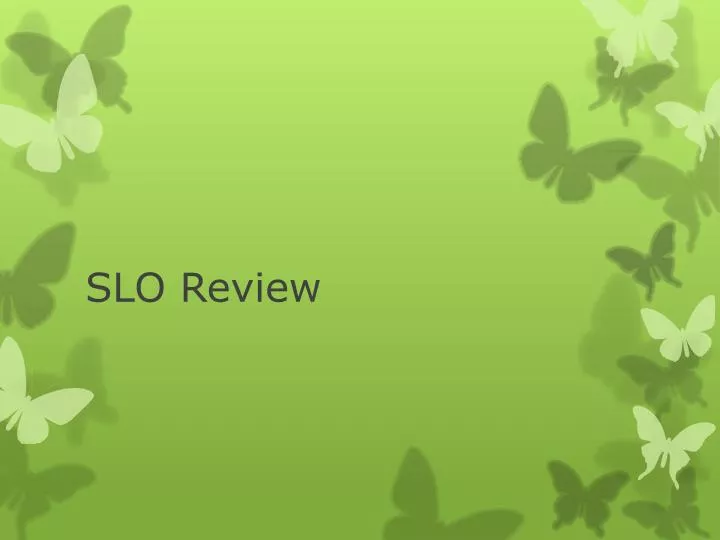 slo review