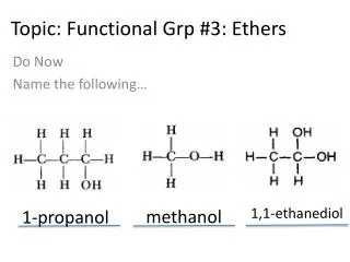 Topic: Functional Grp #3: Ethers