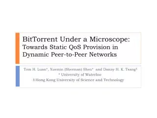 BitTorrent Under a Microscope: Towards Static QoS Provision in Dynamic Peer-to-Peer Networks