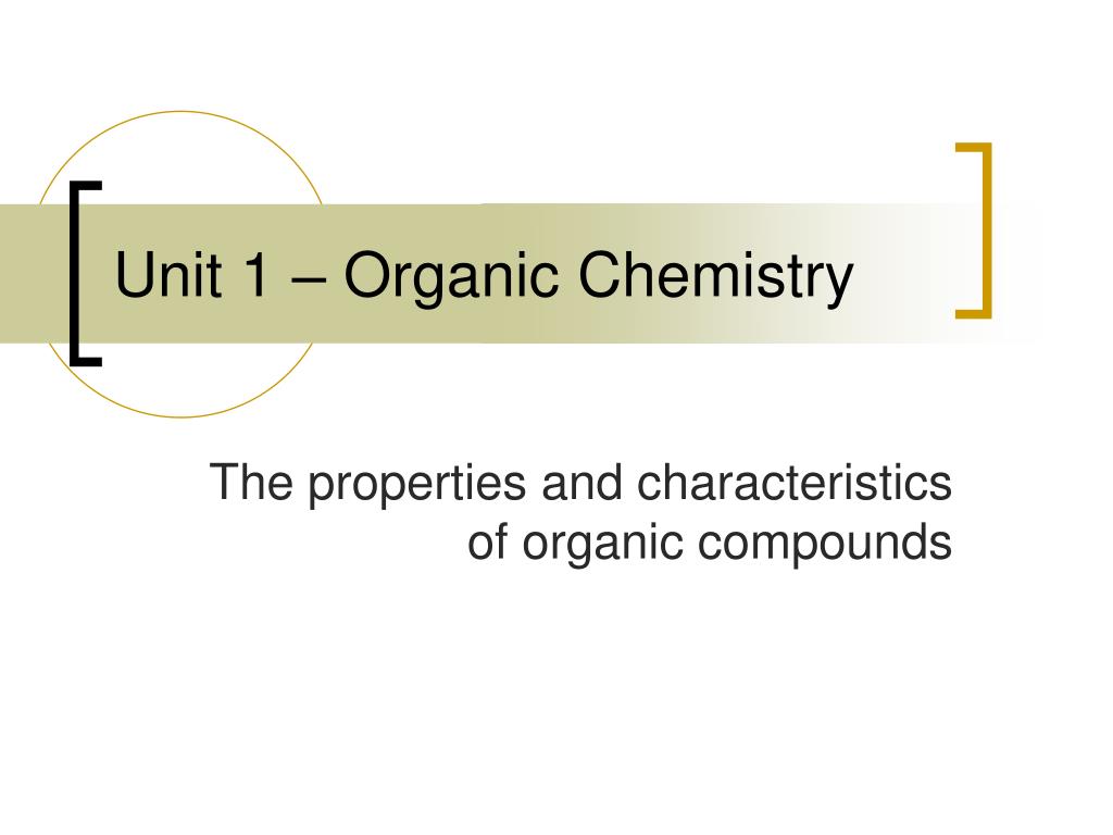 PPT - Unit 1 – Organic Chemistry PowerPoint Presentation, free download ...