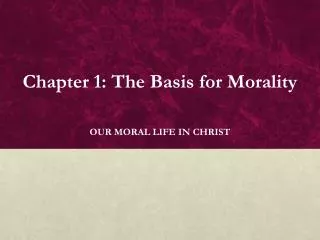 Chapter 1: The Basis for Morality