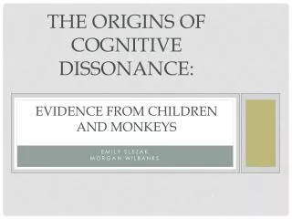The Origins of Cognitive Dissonance: Evidence From Children and Monkeys