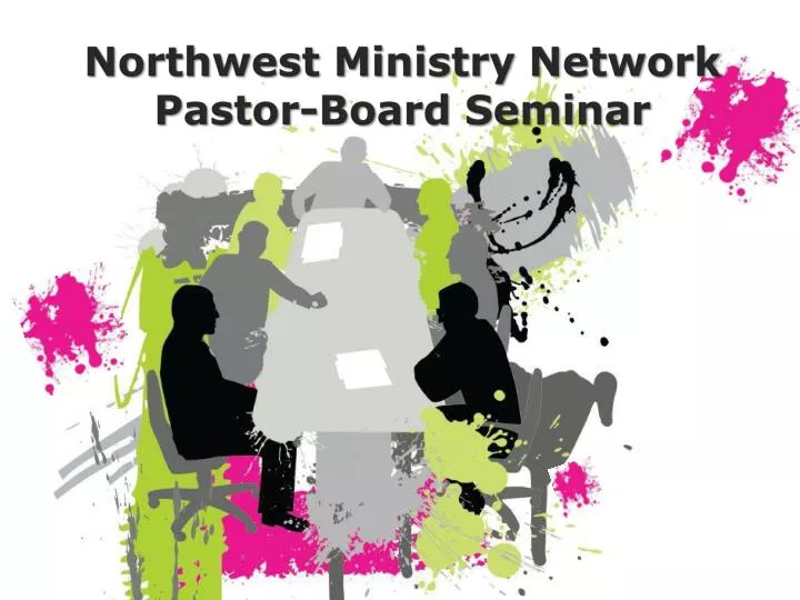 northwest ministry network pastor board seminar
