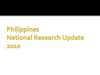 Philippines National Research Update 2010