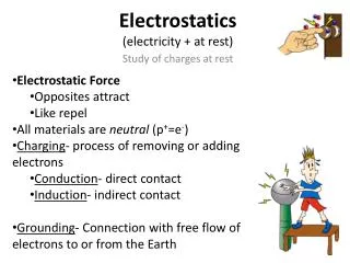Electrostatics (electricity + at rest)