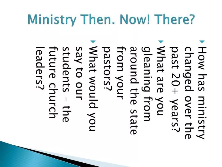 ministry then now there