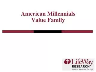 American Millennials Value Family