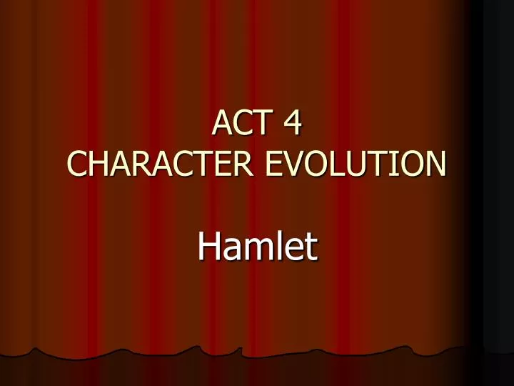 act 4 character evolution