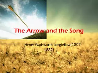 the arrow and the song