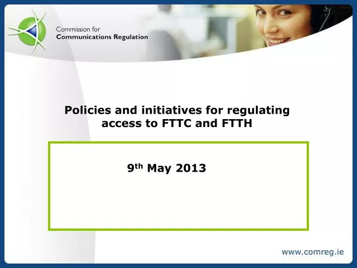 policies and initiatives for regulating access to fttc and ftth