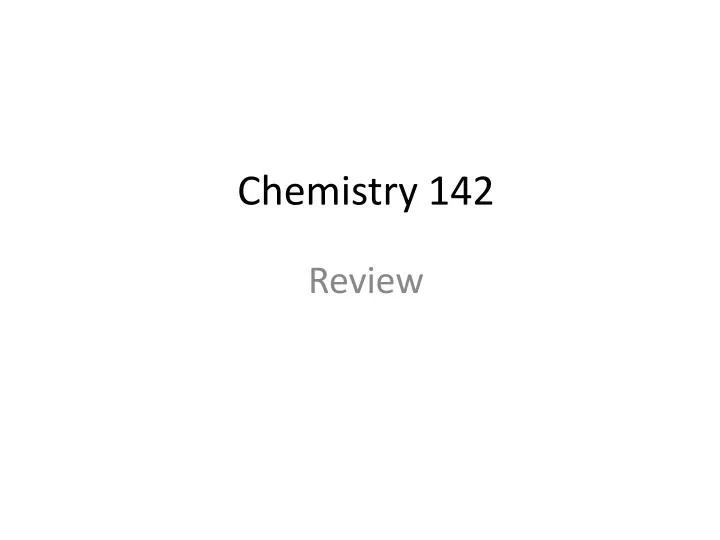 chemistry 142