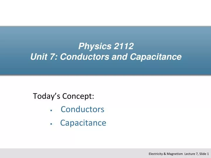 physics 2112 unit 7 conductors and capacitance