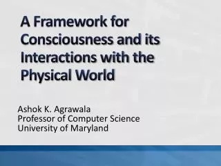 A Framework for Consciousness and its Interactions with the Physical World