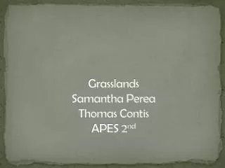 Grasslands Samantha Perea Thomas Contis APES 2 nd