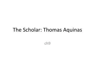 The Scholar: Thomas Aquinas