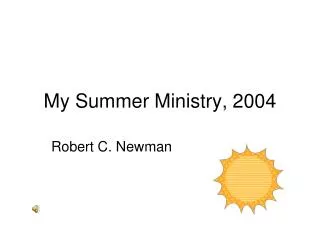 My Summer Ministry, 2004