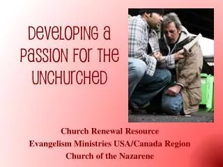 Developing a Passion for the Unchurched