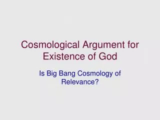 Cosmological Argument for Existence of God