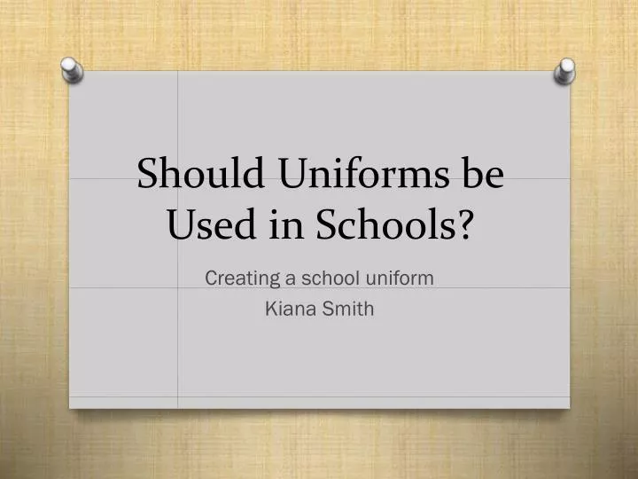should uniforms be used in schools