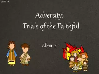 Adversity: Trials of the Faithful Alma 14