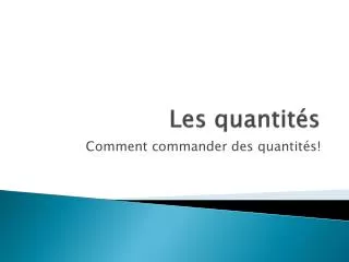 les quantit s