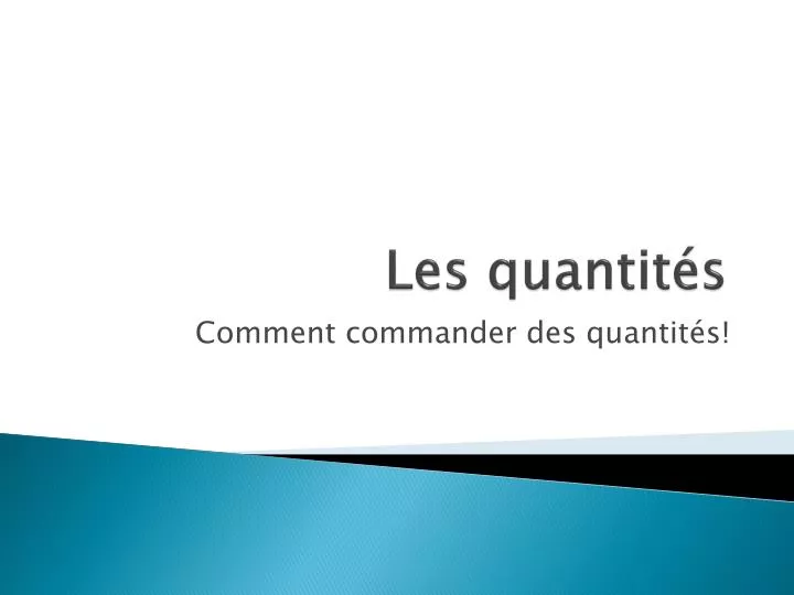 les quantit s