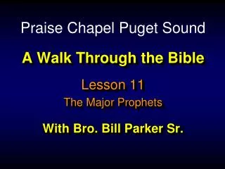A Walk Through the Bible With Bro. Bill Parker Sr.