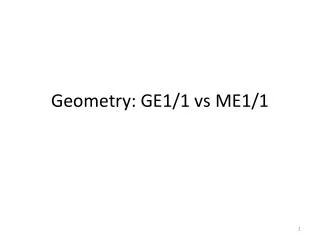 Geometry: GE1/1 vs ME1/1