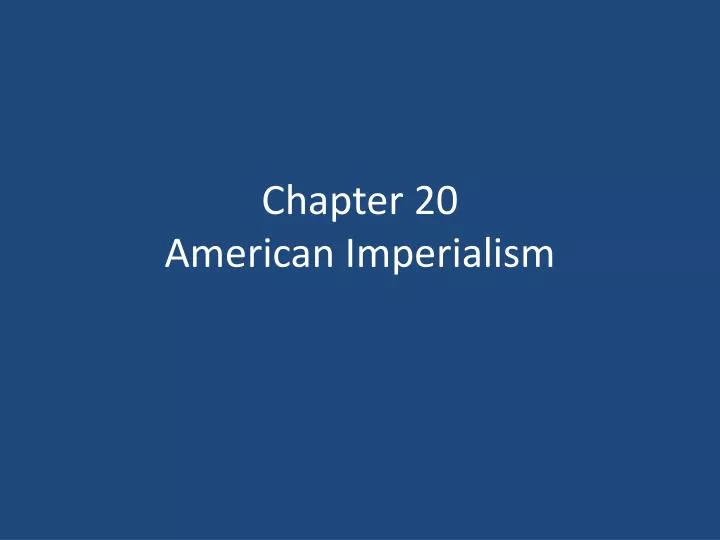 chapter 20 american imperialism