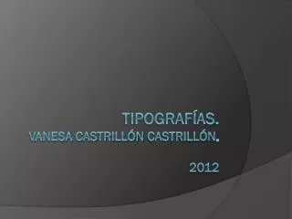 tipograf as vanesa castrill n castrill n 2012