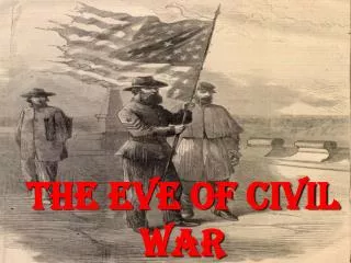 The Eve of Civil War