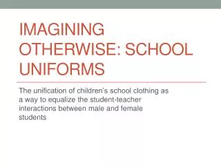 Imagining Otherwise: School Uniforms