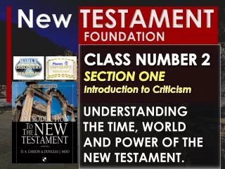 UNDERSTANDING THE TIME, WORLD AND POWER OF THE NEW TESTAMENT.